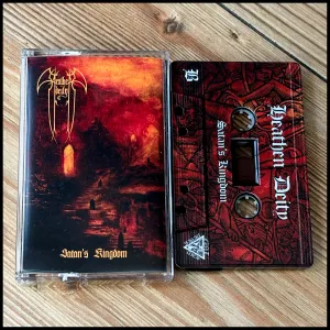 HEATHEN DEITY: Satan's Kingdom cassette (released by Cult Never Dies, limited edition)