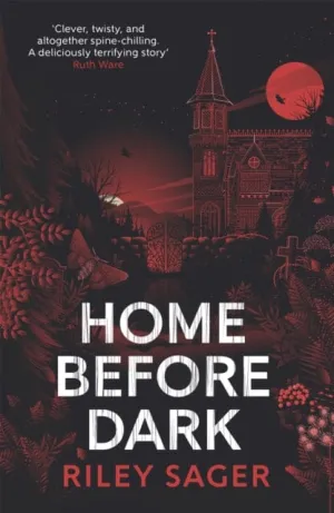 Home Before Dark  by Riley Sager