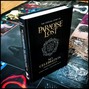 NO CELEBRATION: THE OFFICIAL STORY OF PARADISE LOST - EXTENDED EDITION hardback book