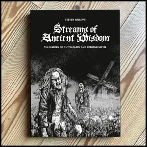 Preorder [June 2025] STREAMS OF ANCIENT WISDOM: THE HISTORY OF DUTCH DEATH & EXTREME METAL hardback book *last print run for the foreseeable*