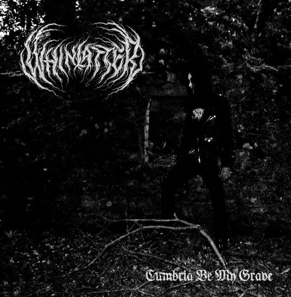 WHINLATTER: Cumbria Be My Grave LP (black vinyl, limited to 250)